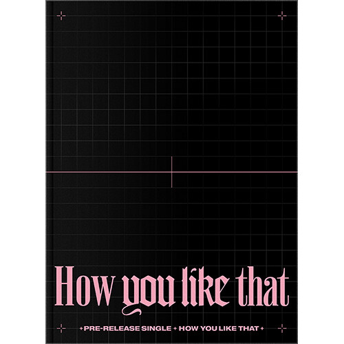 [K-POP] BLACKPINK SPECIAL EDITION - How You Like That