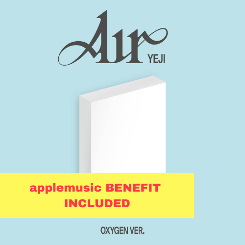 [K-POP] (applemusic) YEJI (ITZY) - Air (Oxygen Pack Ver.)